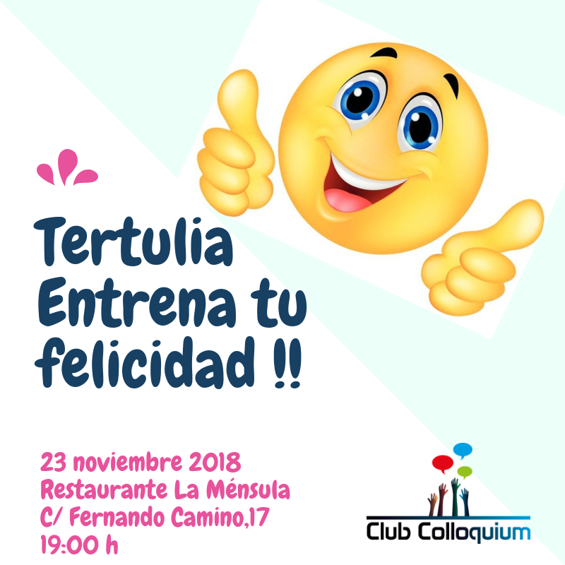 TERTULIA: 'Entrena tu Felicidad'